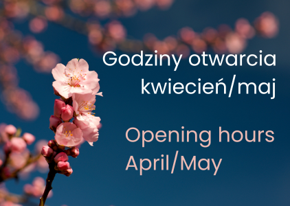 Opening hours at the end of April and beginning of May